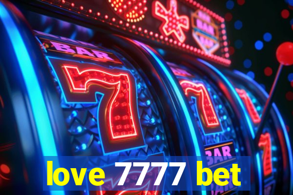 love 7777 bet